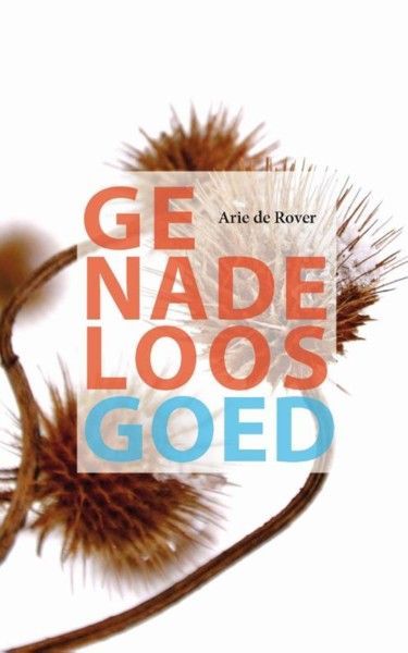 genadeloos goed